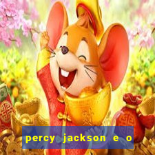 percy jackson e o ladr o de raios filme completo dublado baixar